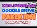 Cara Download File di Google Drive dengan IDM !! WORK 100% ✅