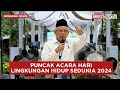 🔴 LIVE | Sambutan Wapres Ma'ruf Amin Pada Puncak Hari Lingkungan Hidup Sedunia 2024