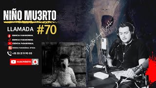 LLAMADA 70 Niño Mu3rto