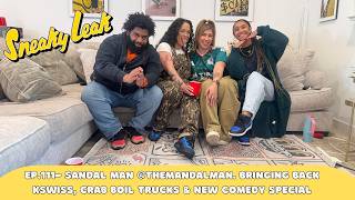 Ep.111- Sandal Man @themandalman. Bringing back KSwiss, Crab Boil Trucks & New Comedy Special