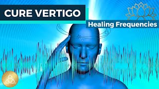 Vertigo Healing Sound Therapy || Stop Triggered Spinning Dizziness • Calm Nausea • Avoid Distress