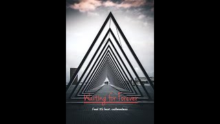 Feel XS feat. callmedezz - Waiting for Forever