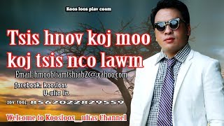 Tsis hnov koj moo ntshe koj tsis nco7/27/2017 Tsis hnov koj moo ntshe koj tsis nco7/27/2017