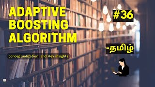 Adaptive Boosting Algorithm in Tamil | Conceptualization | Machine learning #36