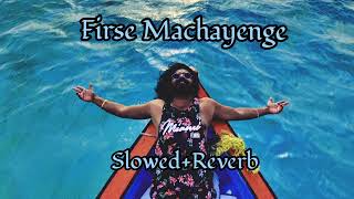 Firse Machayenge - Emiway Bantai (Slowed+Reverb)