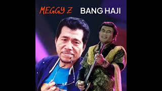 Meggy Z Bang Haji Rhoma Irama