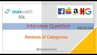 Reviews of Categories | Medium | StrataScratch | SQL | Solution | Interview Problem