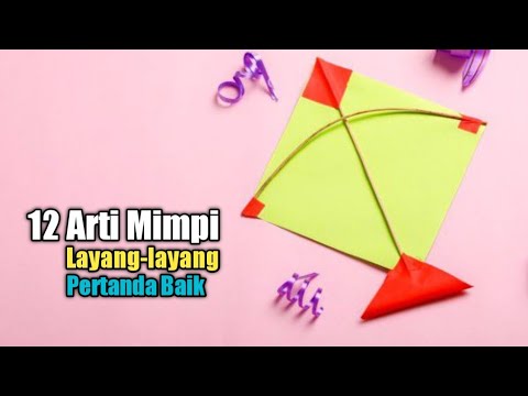 12 Arti Mimpi Layang-layang, Pertanda Baik - YouTube