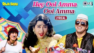 Ui Amma Ui Amma - Lyrical | Raja Babu | Govinda, Karishma Kapoor | Poornima | 90s Hindi Hit Song