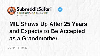 MIL Shows Up After 25 Years and Expects to Be Accepted as a Grandmother.