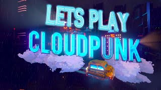 Cloudpunk Let's Play Gameplay Walkthrough - Pt 1 Welcome To Nivalis [w/ Commentary]