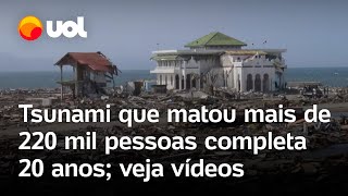 Tsunami mortal na Ásia: tragédia que deixou mais de 220 mil mortos completa 20 anos; relembre