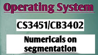 Numericals on segmentation in operating system tamil|| OS || Anna university reg-2021.