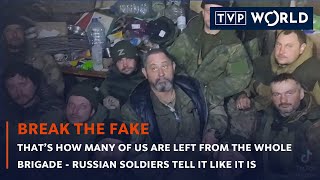 This is what's left of the whole brigade – Russian soldiers tell it like it is | Break the Fake