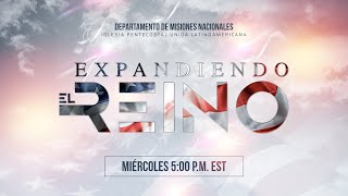 🔴EXPANDIENDO EL REINO | 15 enero |  Misiones Nacionales | IPUL USA