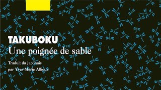 Takuboku Ishikawa, UNE POIGNÉE DE SABLE (Extraits)