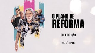 O Plano De Reforma | Em Exibição