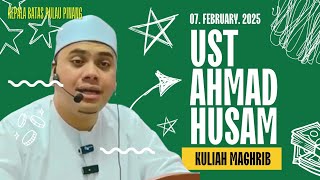 07.05.2025 I KULIAH MAGHRIB | USTAZ HUSAM