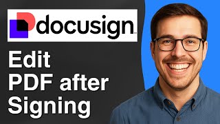 How to edit DocuSign PDF after signing [2025 Easy Guide]
