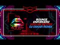 dnz583 bounce enforcerz kiss me better dj oskar remix official video dnz records