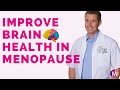 How to Improve Brain Health in Perimenopause and Menopause