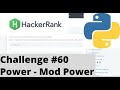 Hackerrank Python | Challenge #60 | Power - Mod Power