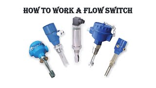 How does a Flow Switch work?