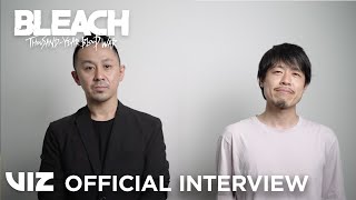 Director and Producer Interview | BLEACH: Thousand Year Blood War | VIZ