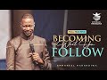 BECOMING WHAT YOU FOLLOW