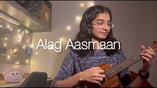 Alag Aasmaan - Anuv Jain | Ukulele cover with chords (easy)