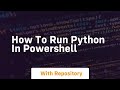 how to run python in powershell