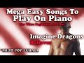 Imagine Dragons - Believer (Easy Chords To Play on A Piano - Tutorial)