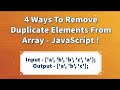 4 Easy ways to Remove Duplicate Elements from Array using JavaScript.