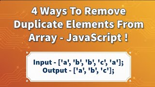 4 Easy ways to Remove Duplicate Elements from Array using JavaScript.