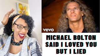 MICHAEL BOLTON - SAID I LOVED YOU BUT I LIED | REACTION