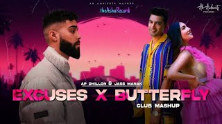 Excuses x Butterfly Mashup | Ap Dhillon | Jass Manak | Gurinder Gill | theAshuRecord Mashup