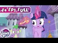 My Little Pony: Friendship is Magic | Princess Twilight Sparkle - Part 1 | S4 EP1 | MLP Full Episode