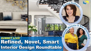 Interior Design Roundtable, Refined, Intelligent, Novel Thinking | Ep 19 Summit Live