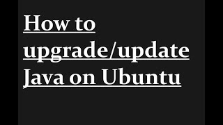 How to upgrade Java on Ubuntu
