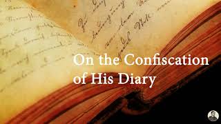 On the Confiscation of His Diary