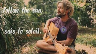 Xavier Rudd - Follow The Sun (music video with English & French lyrics)