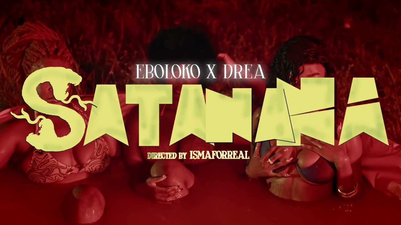 Eboloko - SATANANA (Clip Officiel) Ft. Dre-A - YouTube Music