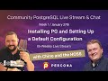 Percona Meetup | PostgreSQL 2022-01-27 - Installing PostgreSQL Tutorial