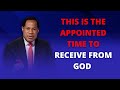 THIS IS THE APPOINTED TIME TO RECEIVE FROM GOD I PASTOR CHRIS LIVE I GLOBAL MINISTERS CLASSROOM 2023