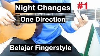 Belajar Fingerstyle Night Changes (One Direction) Bagian #1 - Tutorial Gitar Fingerstyle Pemula