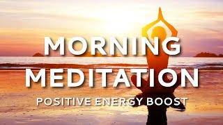Guided Morning Meditation for Positive Energy, Boost Mind & Body Vitality