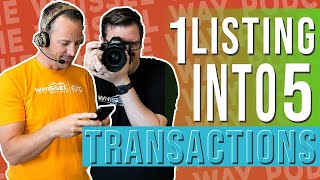 How to Turn 1 Listing into 5 Transactions | The Whissel Way Podcast