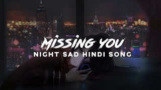 Midnight & you are missing her | Muskurana bhi toh 💔 |  Hindi best sad songs | Lost Forever