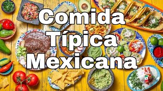 Descubre los Sabores de México: Top 10 Comidas Tradicionales que Debes Probar