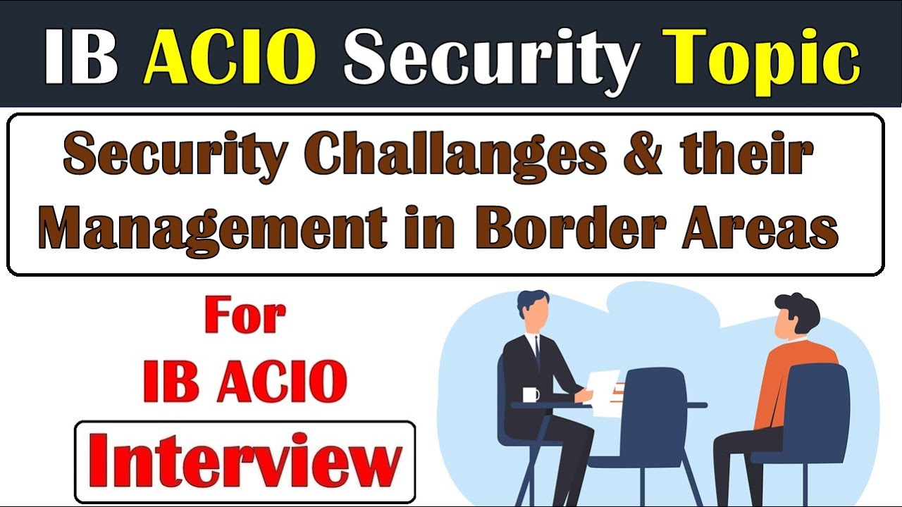 Security Challanges & Their Management In Border Areas | Ib Acio ...